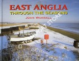 Book cover of East Anglia Through the Seasons by WORRALL, John